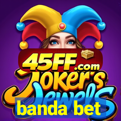 banda bet